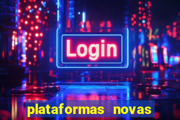 plataformas novas de apostas